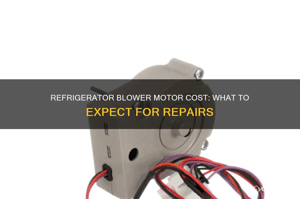 how much is a blower motor for a refrigerator