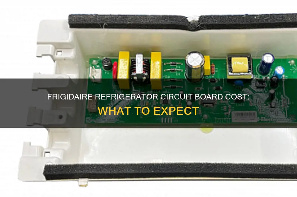 how much is a circuit board for frigidaire refrigerator