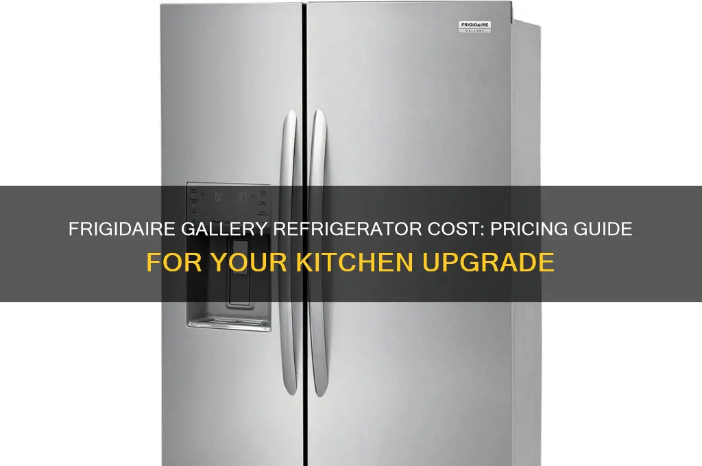 how much is a frigidaire gallery refrigerator