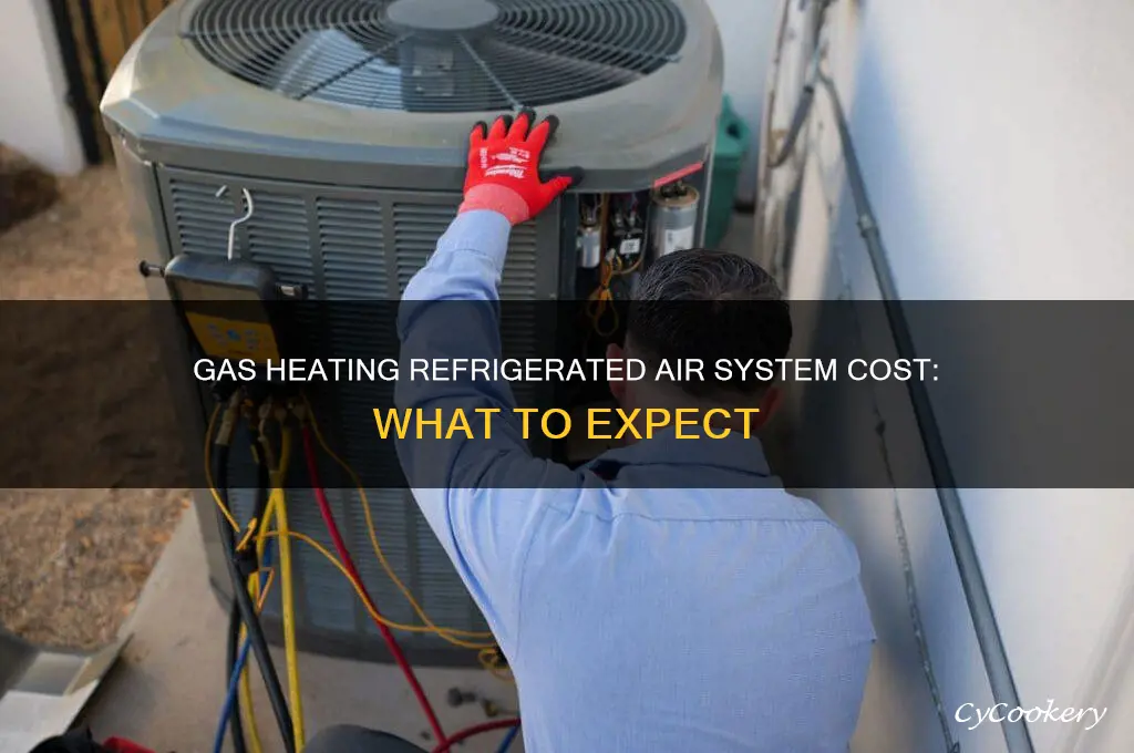 how much is a gas heating refrigerated air system