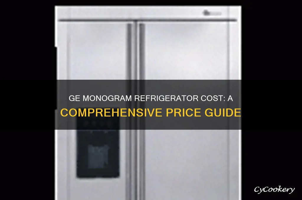 how much is a ge monogram refrigerator