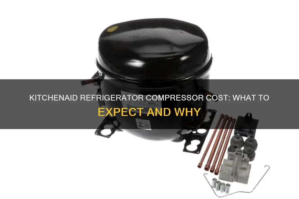 how much is a kitchenaid refrigerator compressor