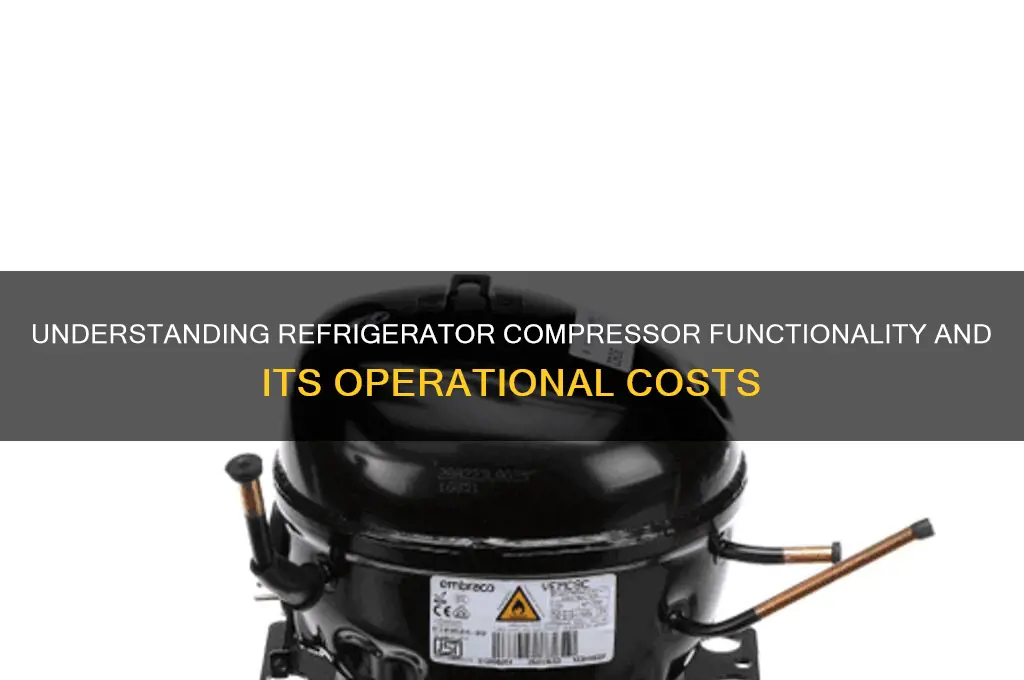 how much is a refrigerator compressor works