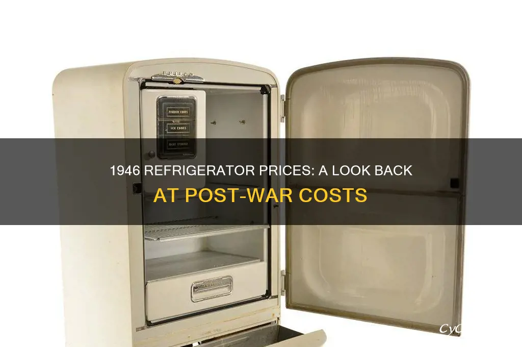 how much is a refrigerator cost in 1946