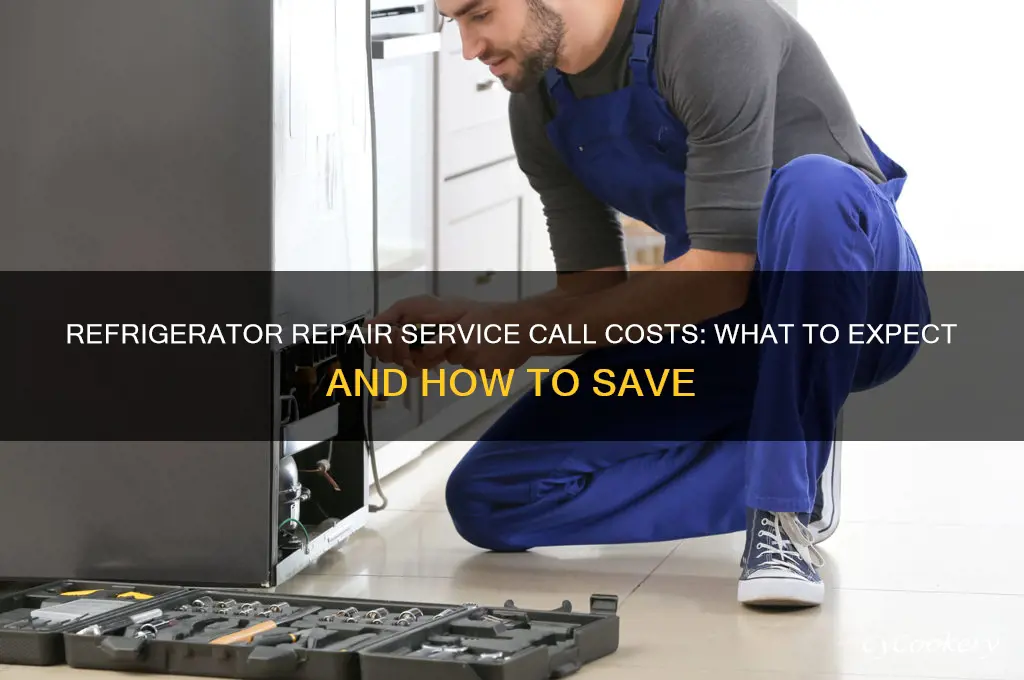 how much is a service call for refrigerator repair