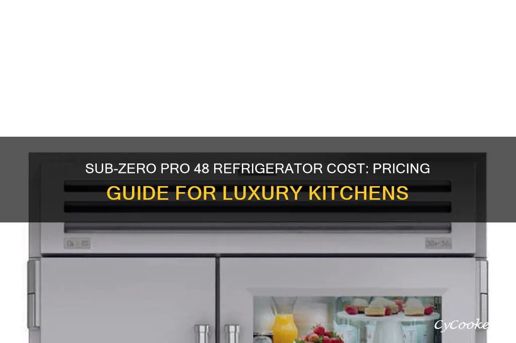 how much is a sub zero pro 48 refrigerator
