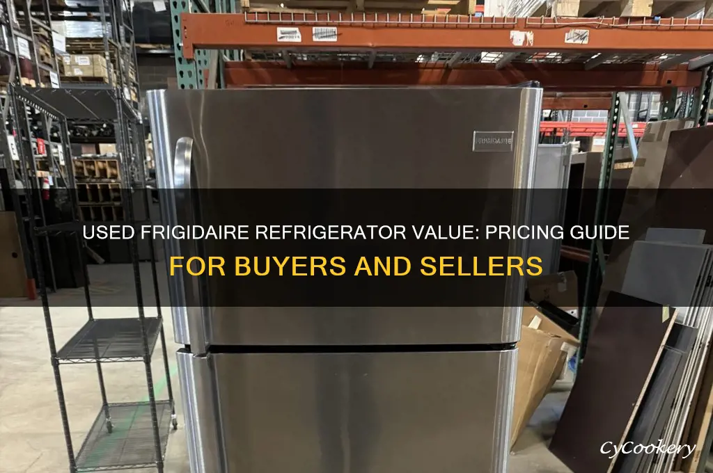 how much is a used frigidaire refrigerator worth