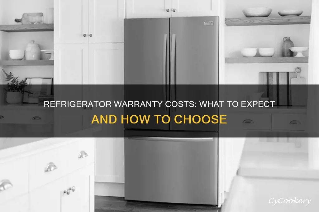 how much is a warranty on a refrigerator