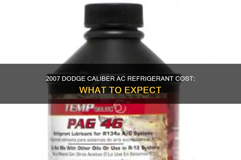 how much is ac refrigerant for 2007 dodge caliber