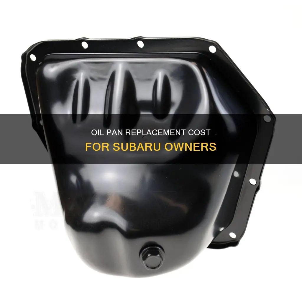 how much is an oil pan replacement for a suburu