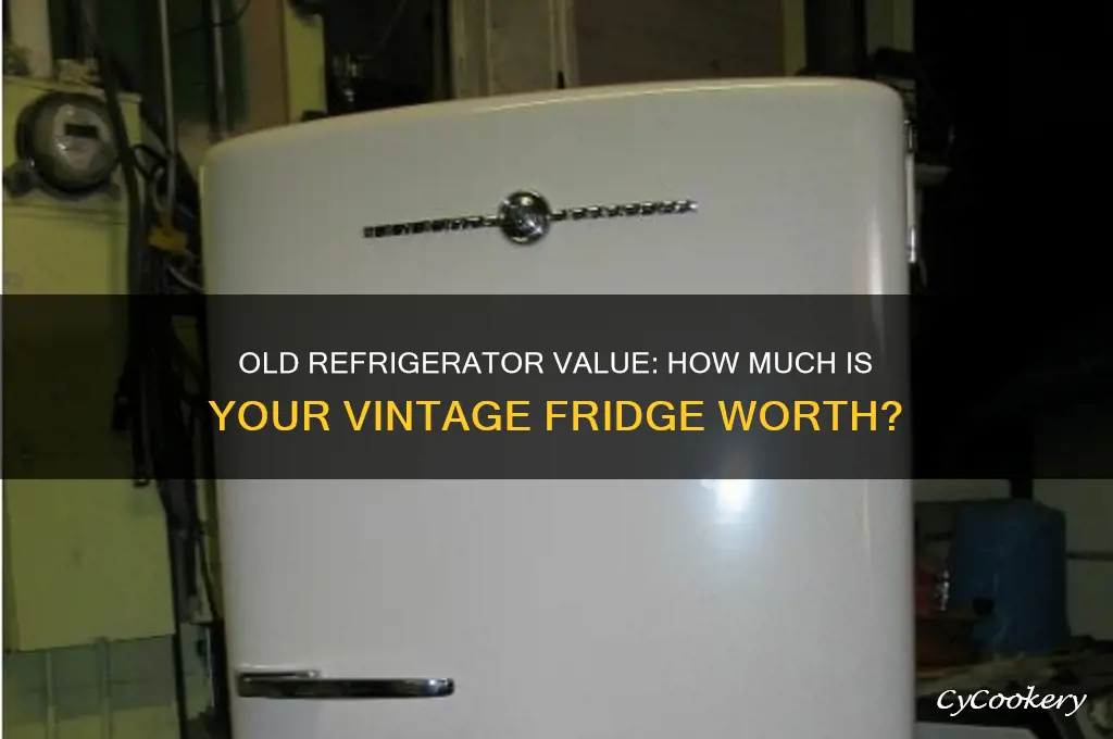 how much is an old refrigerator worth
