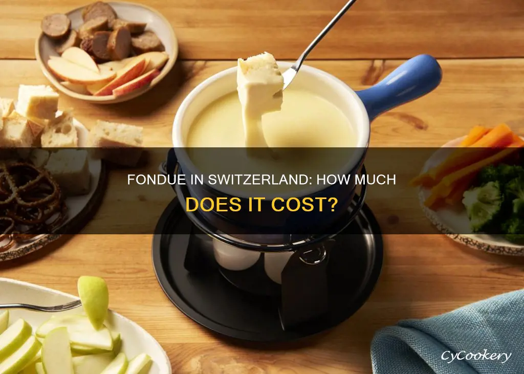 how much is fondue in switzerland