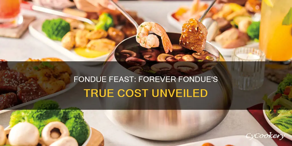 how much is forever fondue