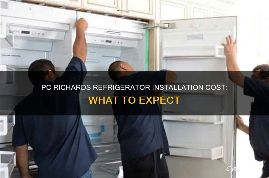 how much is installation of refrigerator pc richards
