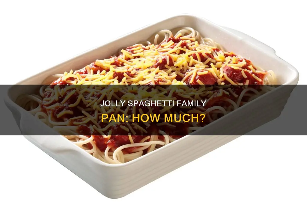 how much is jolly spaghetti family pan