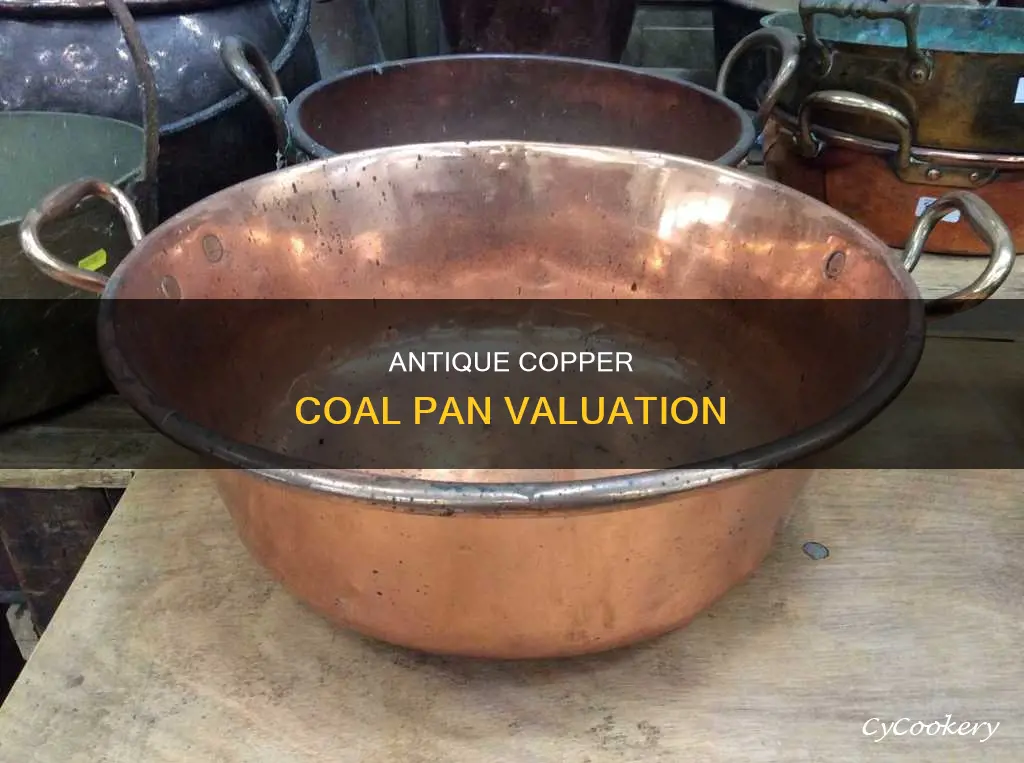 how much is my antique copper coal pan worth