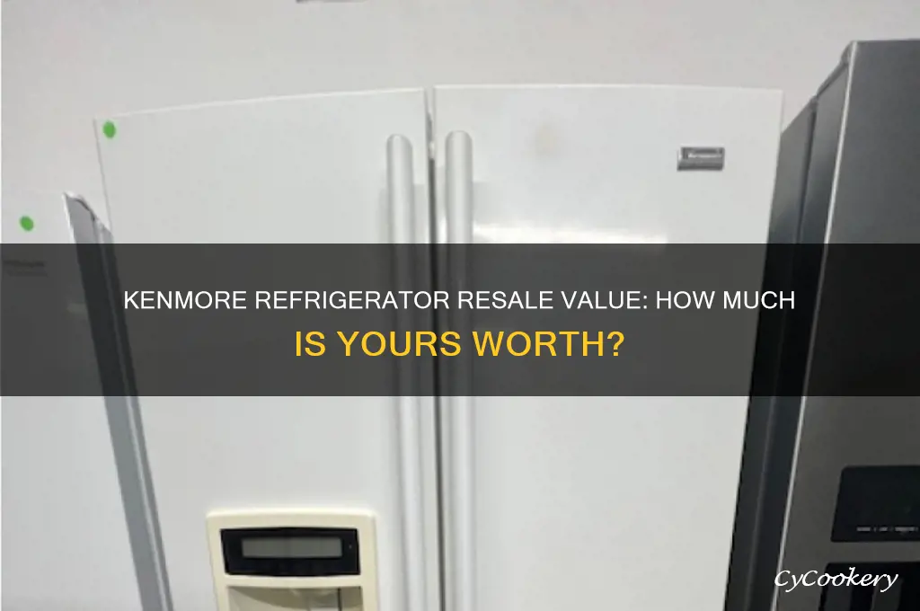 how much is my kenmore refrigerator worth