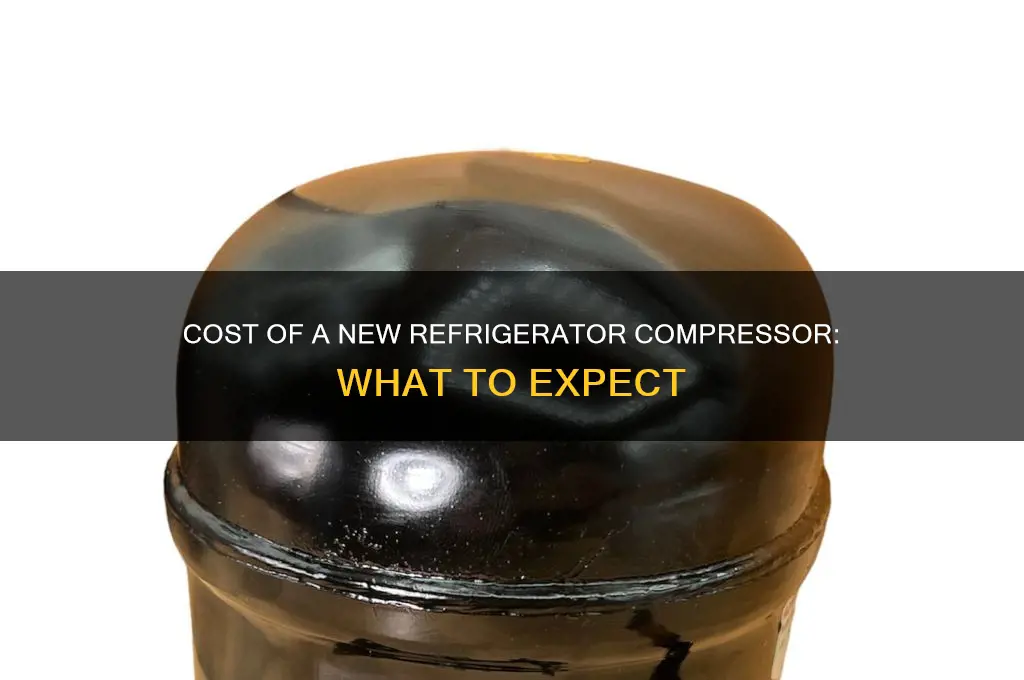 how much is new compressor for refrigerator
