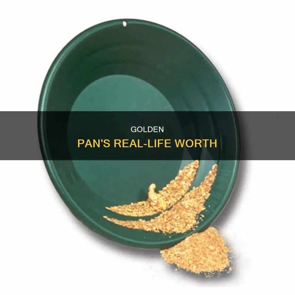 how much is the golden pan in real life money