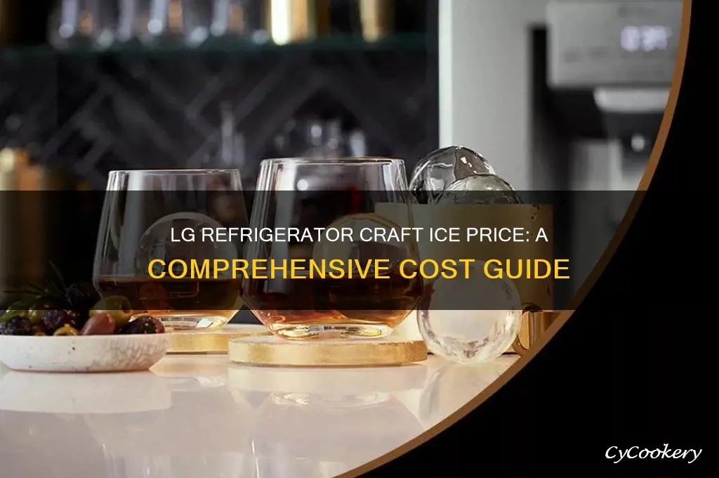 how much is the lg refrigerator with craft ice