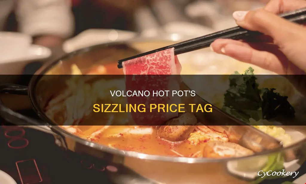 how much is volcano hot pot