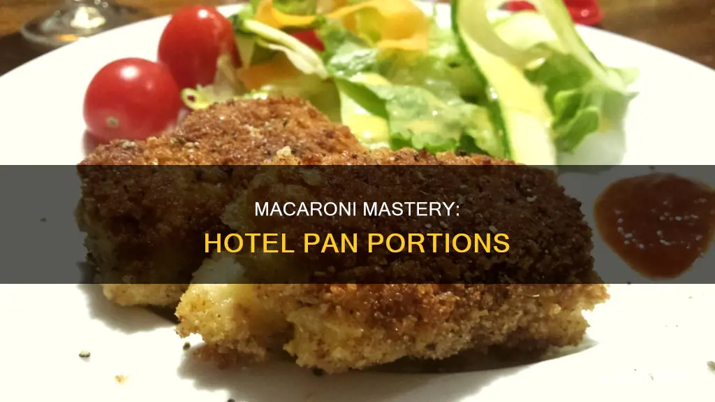 how much macaroni to fill a hotel pan