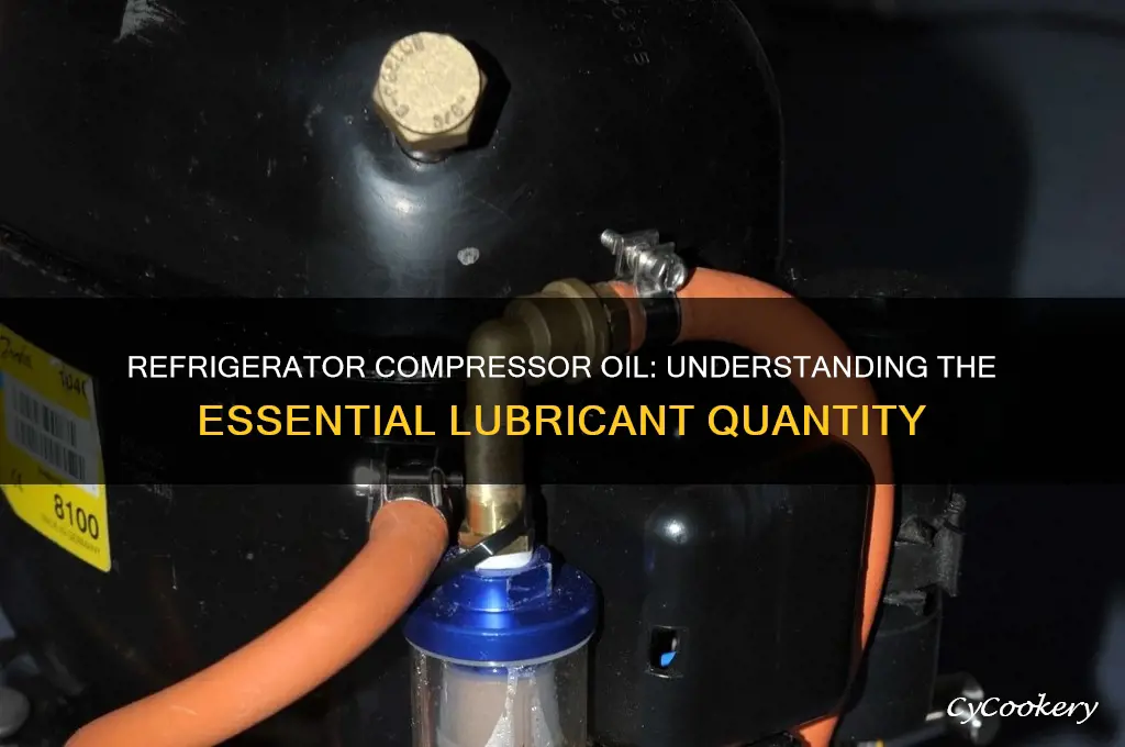 how much oil does a refrigerator compressor contain
