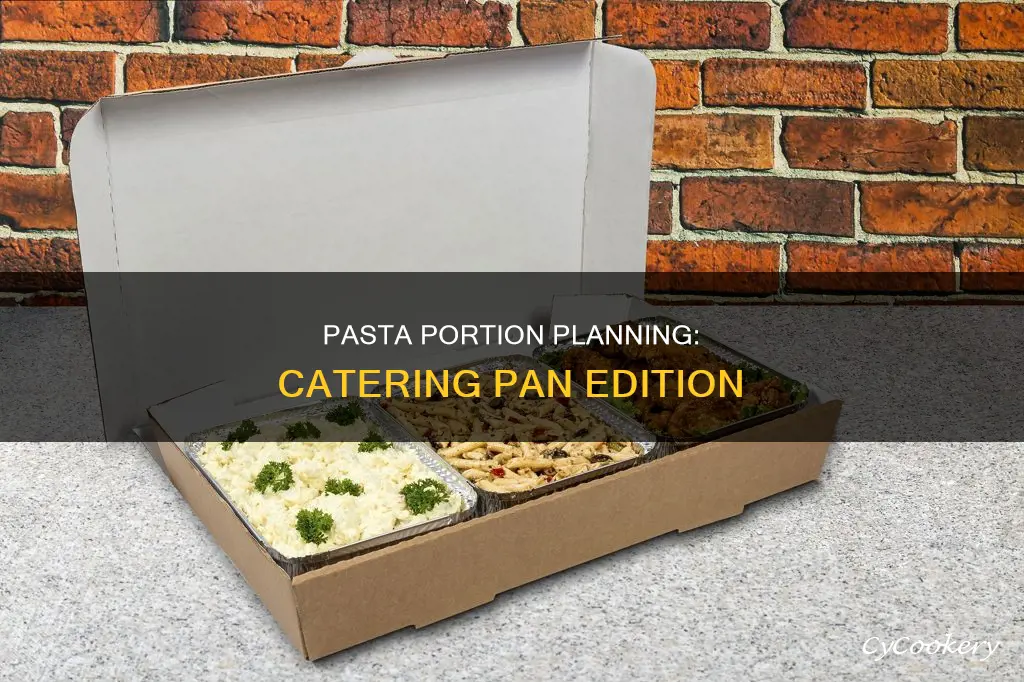 how much pasta fit in a deep catering pan