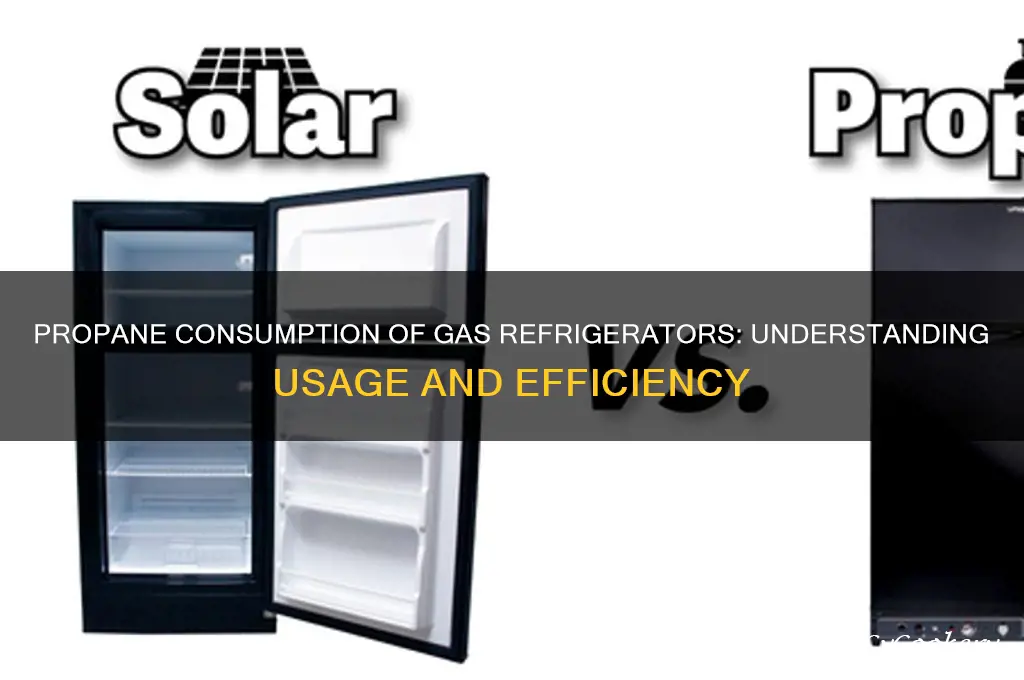 how much propane does a gas refrigerator use