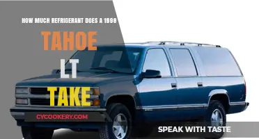 1998 Tahoe LT Refrigerant Capacity: How Much Does It Take?