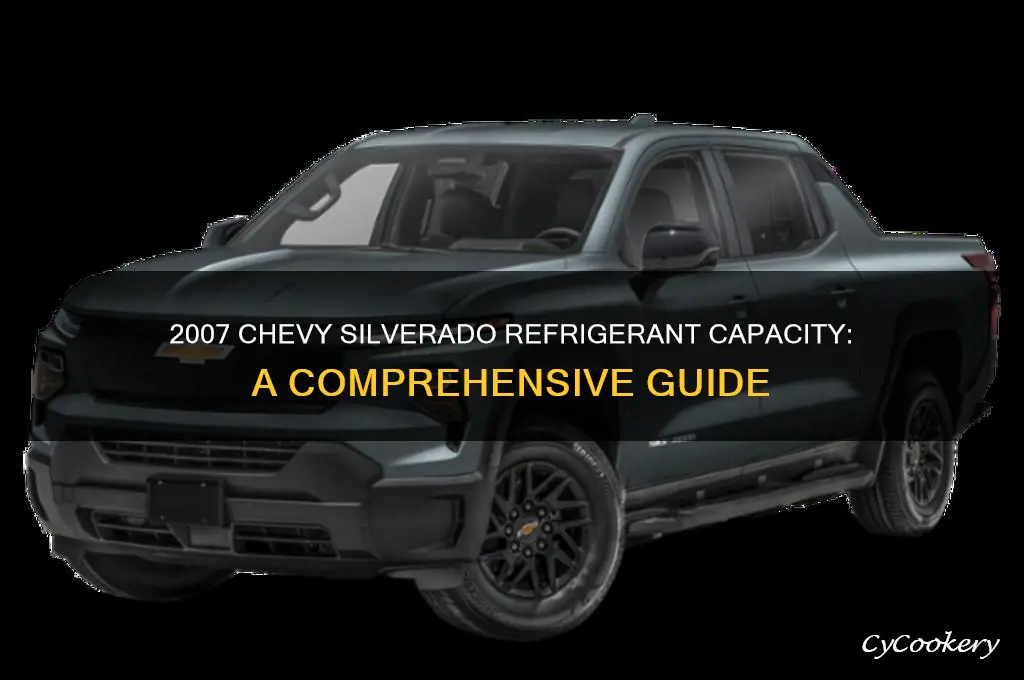 how much refrigerant does a 2007 chevy silverado take
