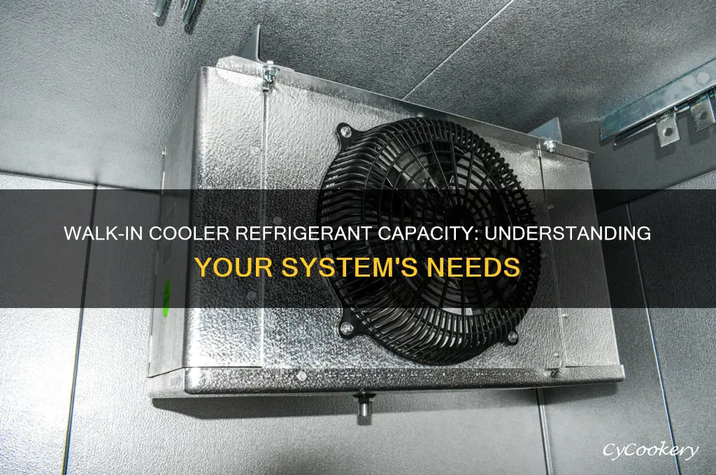 how much refrigerant does a walk in cooler hold