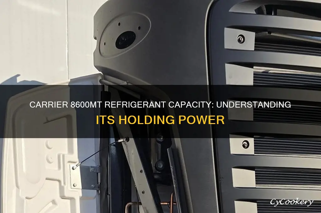how much refrigerant does the carrier 8600mt hold