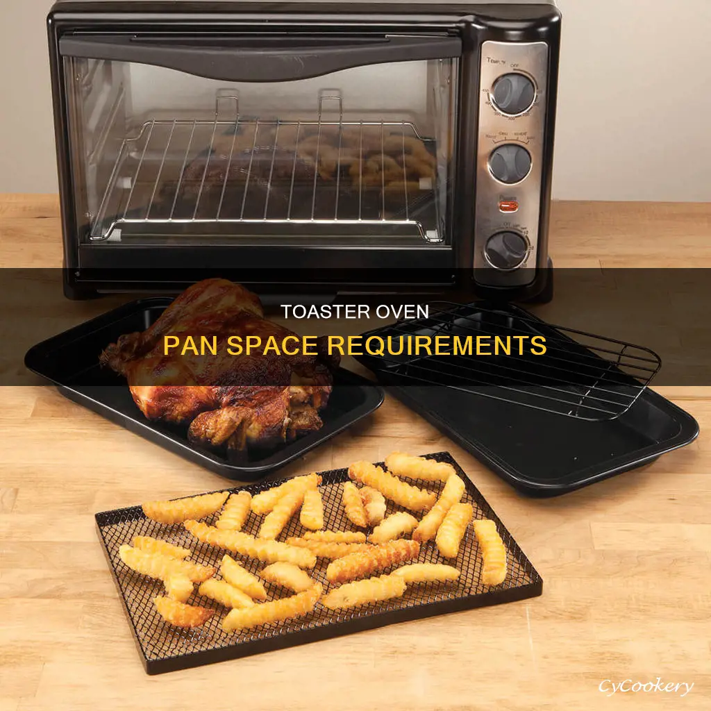 how much room needed for pan in a toaster oven