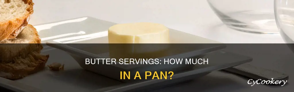 how much serving in 1 pan of butter