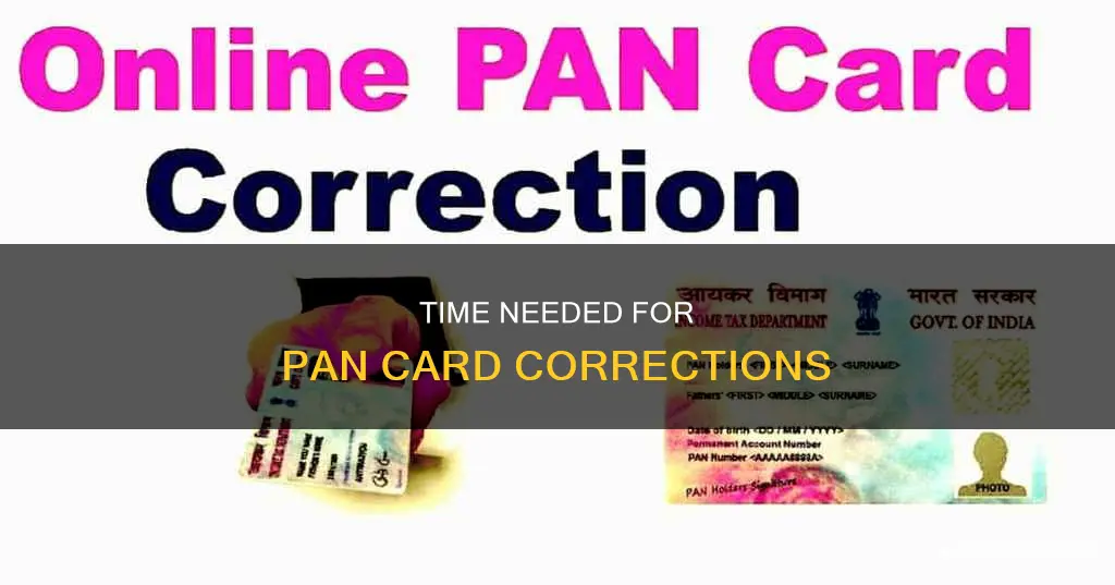 how much time it takes for pan correction