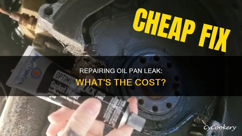 how much to fix a oil pan leak