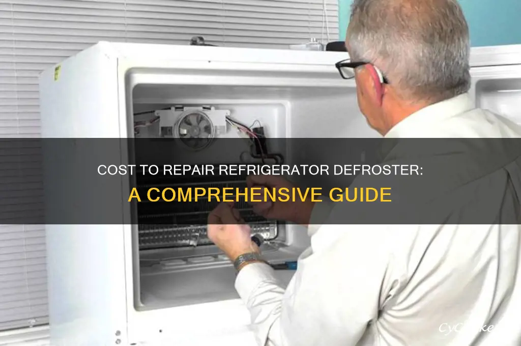 how much to fix defroster on refrigerator