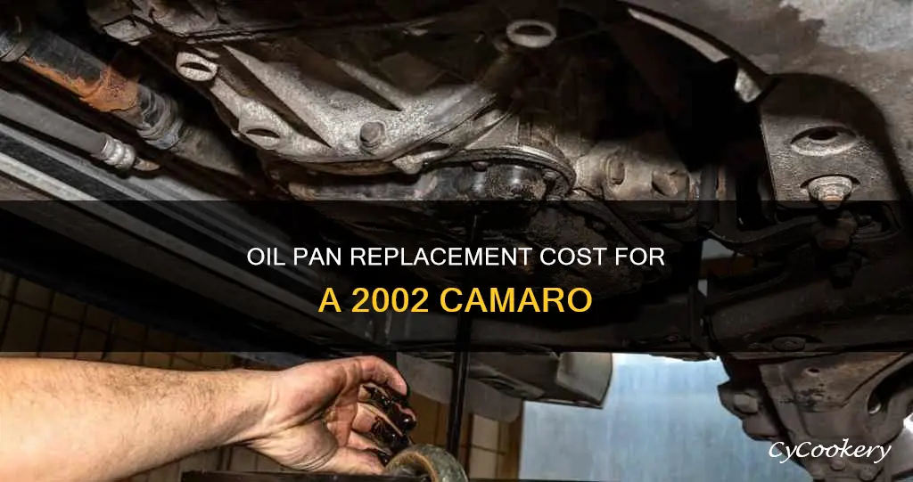 how much to replace a oil pan in 2002 camaro