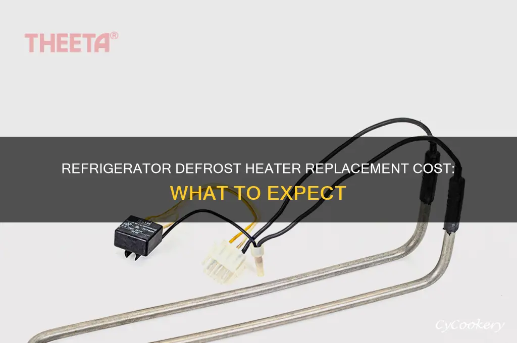 how much to replace defrost heater in refrigerator