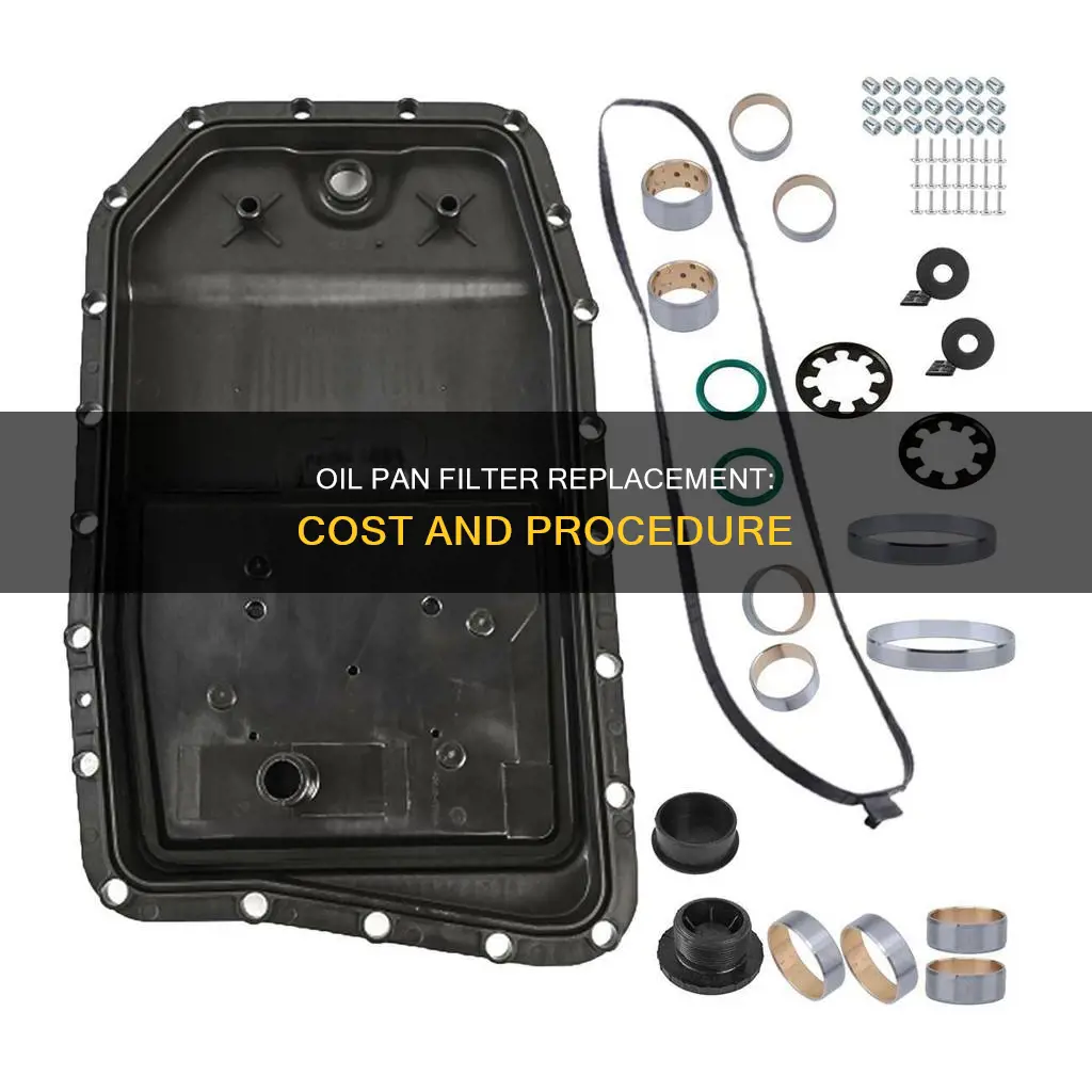 how much to replace oil pan filter