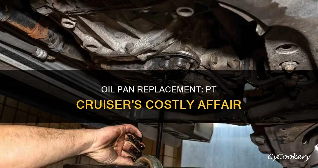 how much to replace oil pan on 02 pt cruiser