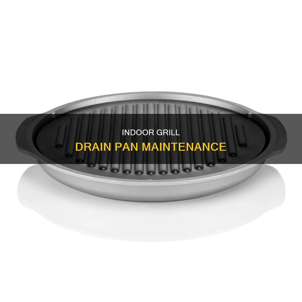 how much water in drain pan indoor grill