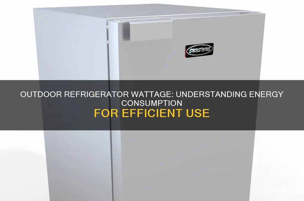 how much wattage does an outdoor refrigerator use