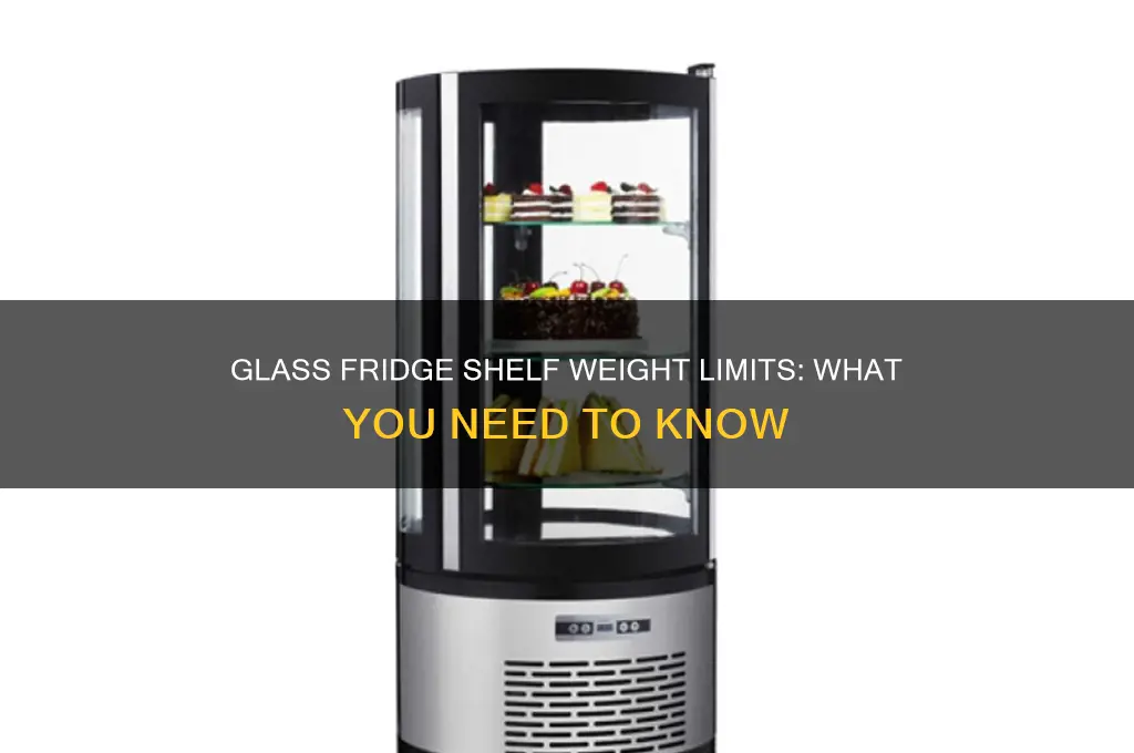 how much weight can a glass refrigerator shelf hold