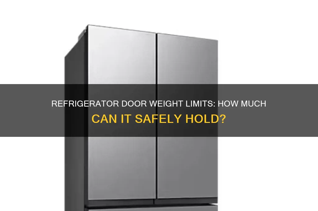 how much weight can a refrigerator door hold