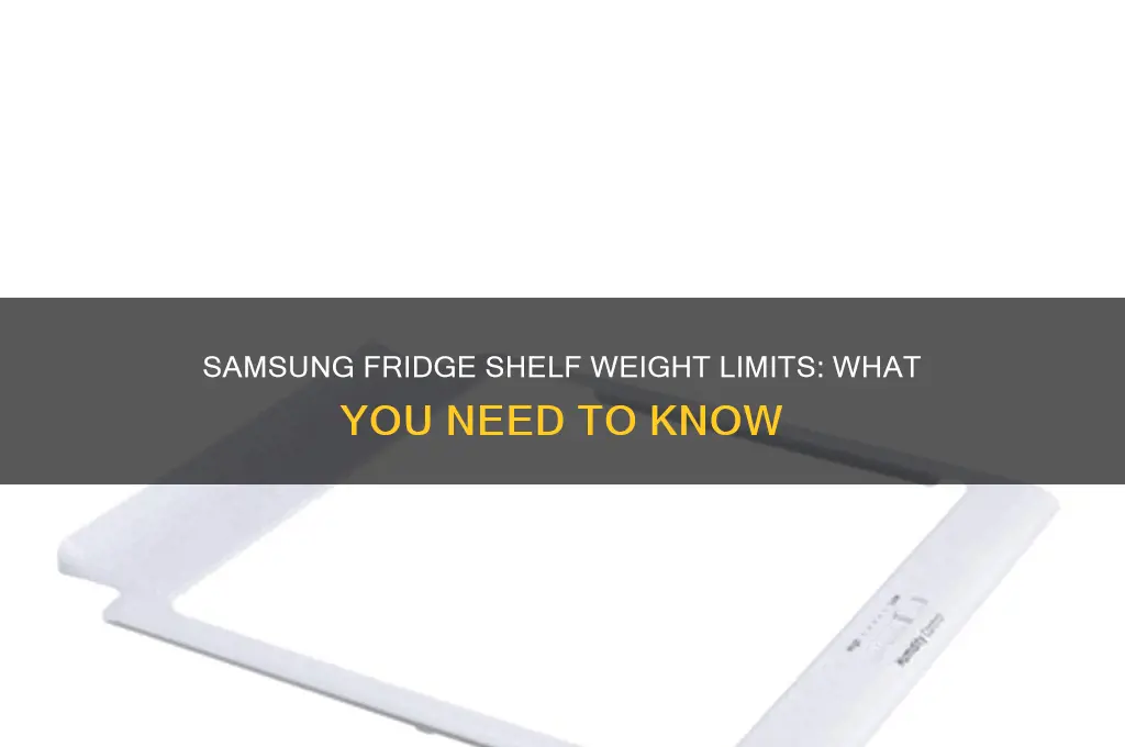 how much weight can a samsung refrigerator shelf hold