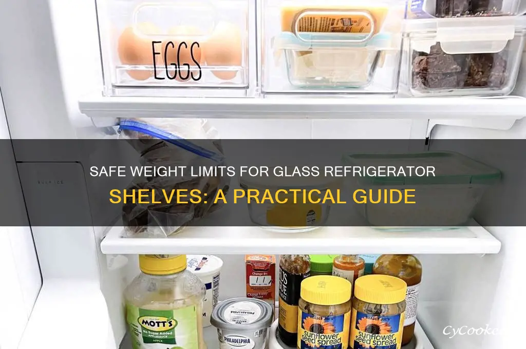 how much weight on glass refrigerator shelf