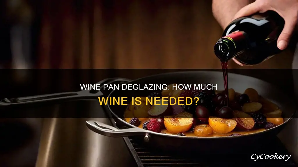 how much wine to deglaze a pan