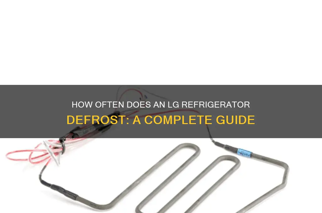 how often does an lg refrigerator defrost